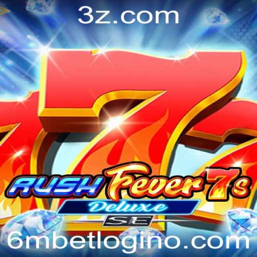 Explorando o Fascinante Mundo de RushFever7sDeluxeSE e o 6mbet Login